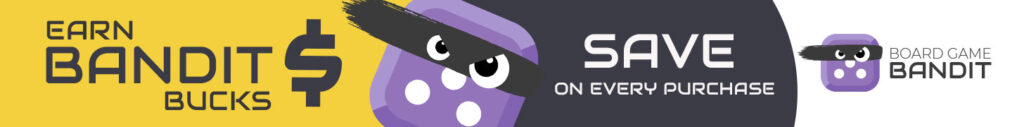 Earn Bandit Bucks at Board Game Bandit