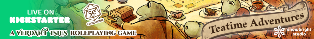 Teatime Adventures Kickstarter Now Live!
