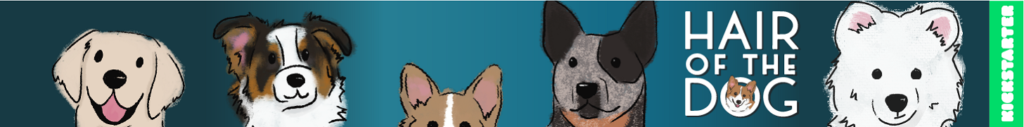 Several cute dogs with the Hair of the Dog and Kickstarter logos