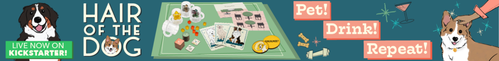 "Pet! Drink! Repeat! hair of the Dog is now on Kickstarter.