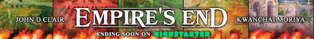 Empire's End: Ending Soon on Kickstarter