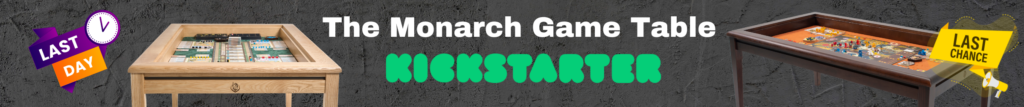 the monarch game table kickstarter