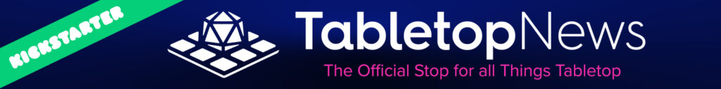 Tabletop News Live on Kickstarter