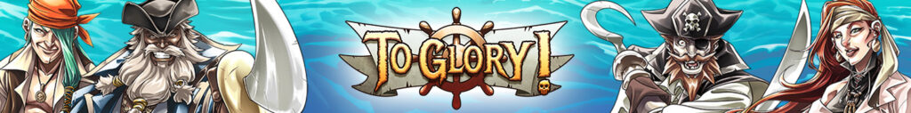 To Glory! board game live on Kickstarter