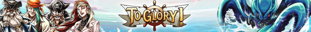 To Glory! board game now on Kickstarter!