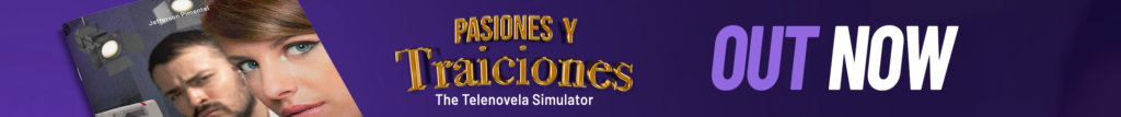 Pasiones y Traiciones - The Telenovela Simulator RPG Out Now!