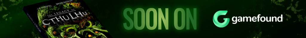 The Legacy of Cthulhu - Soon on Gamefound