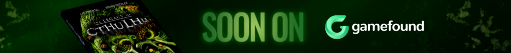 The Legacy of Cthulhu - Soon on Gamefound