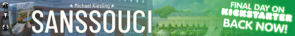 Sanssouci - Final Day On Kickstarter! This 2-4 Player game is finally coming to the USA! Michael Kiesling designed Azul and many other top-notch games! The wait is over!
