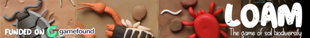 A Beetle, a Pseudo-Scorpion, and a Mite made of clay. The image text reads: "Loam The Game of Soil Biodiversity - Funded on Gamefound"