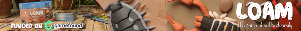 A Beetle, a Pseudo-Scorpion, and a Mite made of clay. The image text reads: "Loam The Game of Soil Biodiversity - Funded on Gamefound"