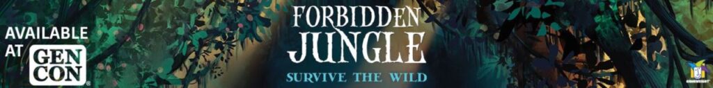 Forbidden Jungle available at Gen Con
