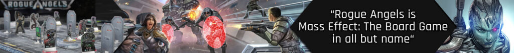 Rogue Angels is Mass Effect: The Board Game in all but name.