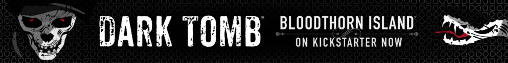 Dark Tomb: Bloodthorn Island live on Kickstarter