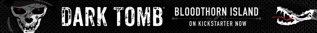 Dark Tomb: Bloodthorn Island live on Kickstarter