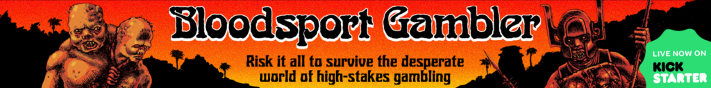 Bloodsport Gambler - Live now on Kickstarter! Risk it all to survive the desperate world of high-stakes gambling