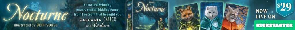 Ad for Nocturne board game Kickstarter, includes image of box and card art. Cover shows a fox mystic in the dark forest casting magic out into nearby mushrooms. Cards show 3 different fox mystic characters. Text says "An award-winning puzzly spatial bidding game from the team that brought you Cascadia, Calico and Verdant. Now live on Kickstarter for $29.