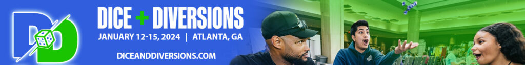 Dice + Diversions (Atlanta, GA) January 12-15, 2024