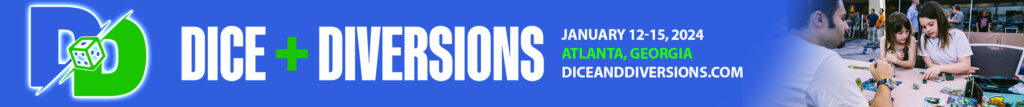 Dice + Diversions (Atlanta, GA) January 12-15, 2024