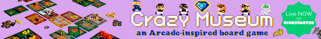 Crazy Museum, an Arcade-inspired board game live now on Kickstarter.