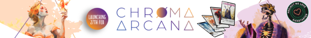 Chroma Arcana launch banner, coming to Kickstarter on the 27th February, 2024