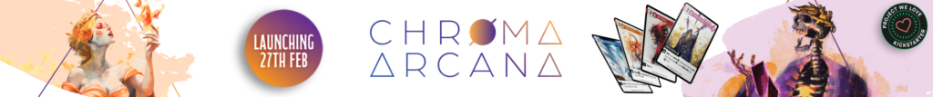Chroma Arcana launch banner, coming to Kickstarter on the 27th February, 2024