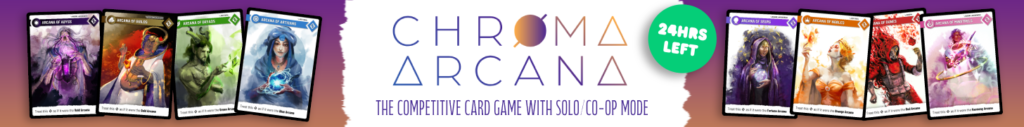 Chroma Arcana Kickstarter banner, ending on the 21st March.