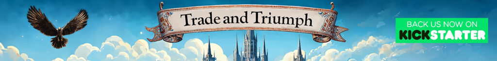 Banner for the tabletop board game Trade and Triumph