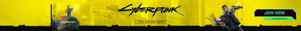 Cyberpunk 2077 - The Board Game. Join now on Gamefound.