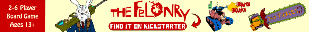 Kickstarter banner ad for the board game The Felonry
