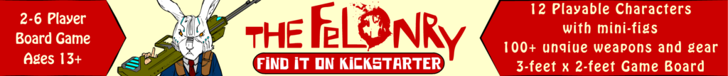 Kickstarter banner ad for the board game The Felonry