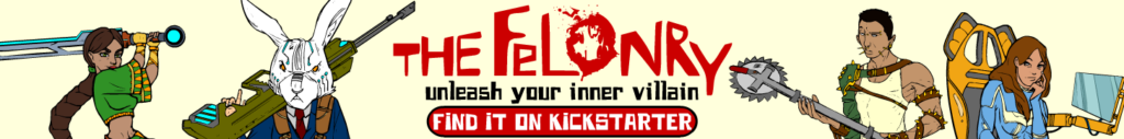 Kickstarter banner ad for the board game The Felonry