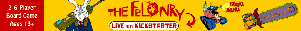 The Felonry Kickstarter campaign is now live