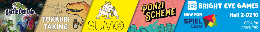 New releases from Bright Eye Games at Essen Spiel, booth 2-D210