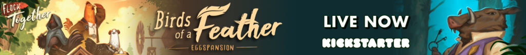 Flock Together: Birds of a Feather Eggspansion. Live now on Kickstarter!