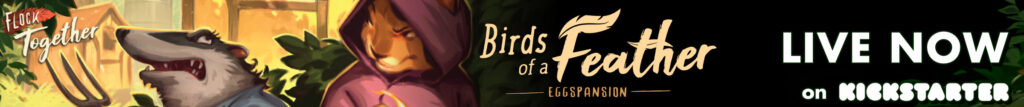 Flock Together: Birds of a Feather Eggspansion. Live now on Kickstarter!