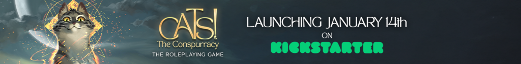 Cats The Conspurracy TTRPG Kickstarter Launch Announcement Banner
