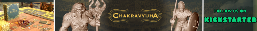 Kickstarter Campaign launch for Chakravyuha board game