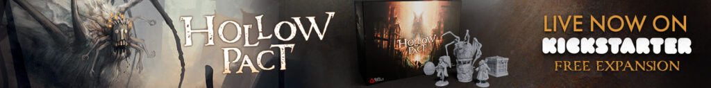 Banner featuring board game components and artwork from Hollow Pact. The text on the image reads: 'Live now on Kickstarter. Free Expansion.