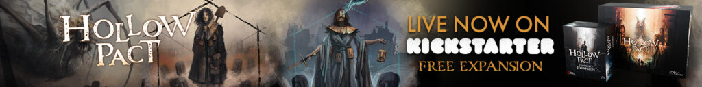 Banner featuring board game components and artwork from Hollow Pact. The text on the image reads: 'Live now on Kickstarter. Free Expansion.