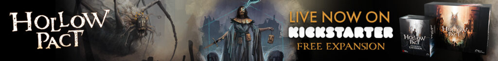 Banner featuring board game components and artwork from Hollow Pact. The text on the image reads: 'Live now on Kickstarter. Free Expansion.