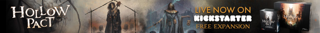 Banner featuring board game components and artwork from Hollow Pact. The text on the image reads: 'Live now on Kickstarter. Free Expansion.