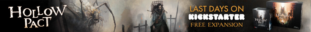 Banner featuring board game components and artwork from Hollow Pact. The text on the image reads: 'Last days on Kickstarter. Free Expansion.