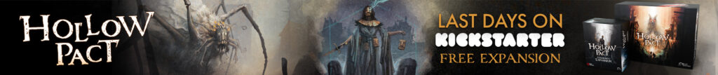 Banner featuring board game components and artwork from Hollow Pact. The text on the image reads: 'Last days on Kickstarter. Free Expansion.