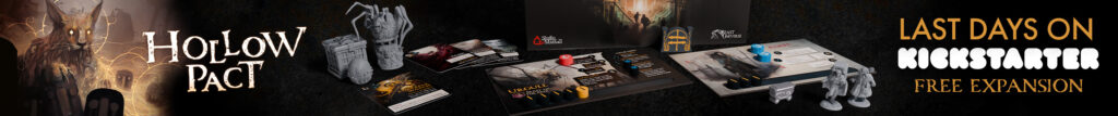 Banner featuring board game components and artwork from Hollow Pact. The text on the image reads: 'Last days on Kickstarter. Free Expansion.