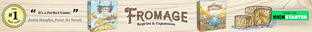 Fromage Reprint and Expansion - Now on Kickstarter