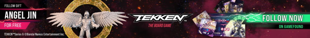 TEKKEN – The Board Game. Follow Now on Gamefound