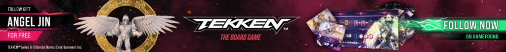 TEKKEN – The Board Game. Follow Now on Gamefound