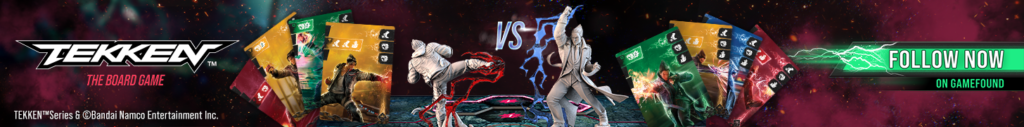 TEKKEN – The Board Game. Follow Now on Gamefound