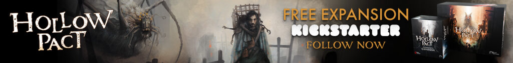 Banner featuring board game components and artwork from Hollow Pact. The text on the image reads: 'Free Expansion. Kickstarter. Follow now.